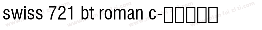 swiss 721 bt roman c字体转换